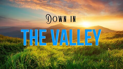 +8 DOWN IN THE VALLEY, Psalm 142