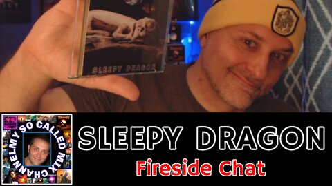 Sleepy Dragon: Fireside Chat