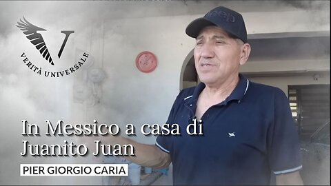 In Messico a casa di JuanitoJuan - Pier Giorgio Caria