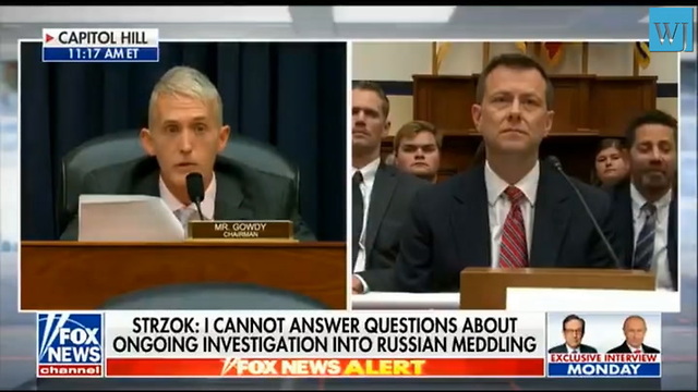 Gowdy Forces Strzok To Address Bias Against Trump While Serving on Mueller Investigation