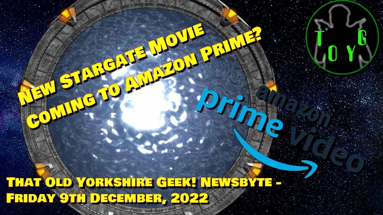 New Stargate Movie Coming to Amazon Video? - TOYG! News Byte - 9th December, 2022