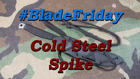 Cold Steel Spike, #BladeFriday