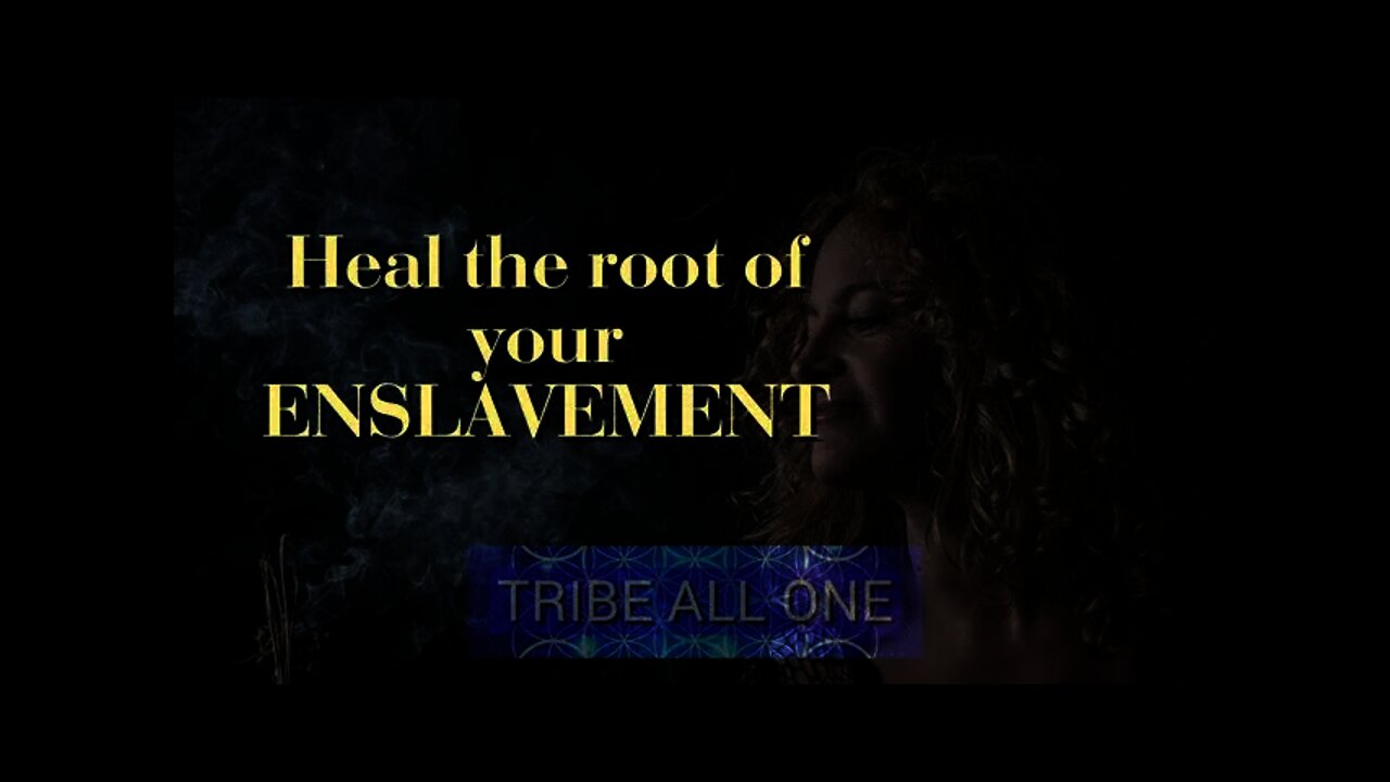 Guided Meditation | Walk back in time to heal the root cause of your enslavement | Tribe All One