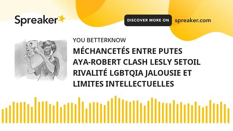 MÉCHANCETÉS ENTRE PUTES AYA-ROBERT CLASH LESLY 5ETOIL RIVALITÉ LGBTQIA JALOUSIE ET LIMITES INTELLECT