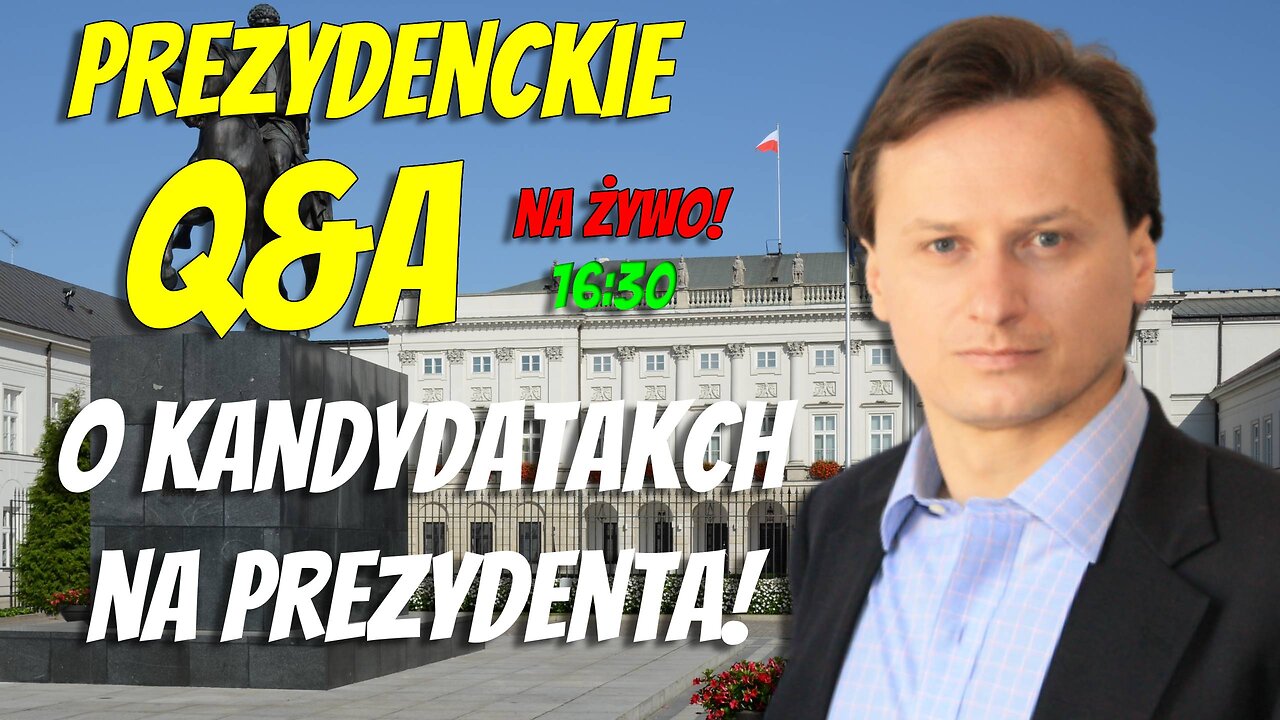 Prezydenckie Q&A: O kandydatach na prezydenta! (Tomasz Sommer)