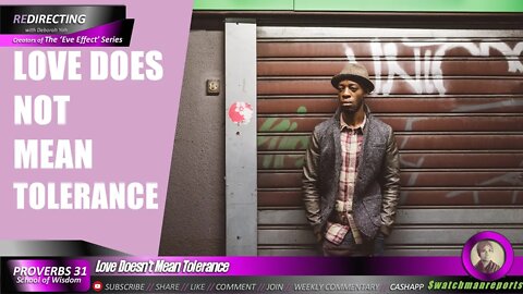 Love Doesn't Mean Tolerance