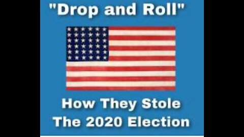 Drop and Roll : How they tried to steal the 2020 POTUS Election