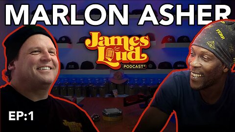 James Loud Podcast EP #1 - Marlon Asher