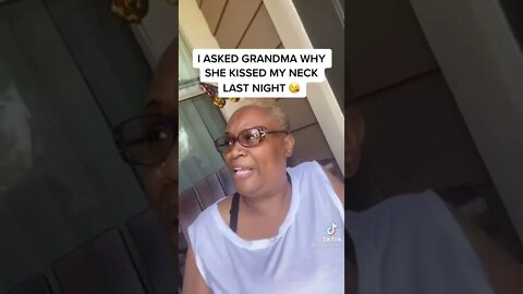 My Granny Kissed My Neck