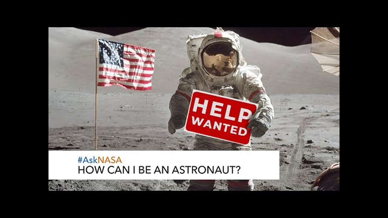 #AskNASA┃ How Can I Be An Astronaut?