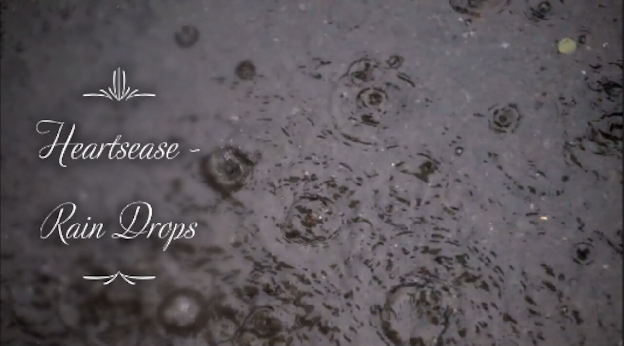 HeartsEase - Raindrops