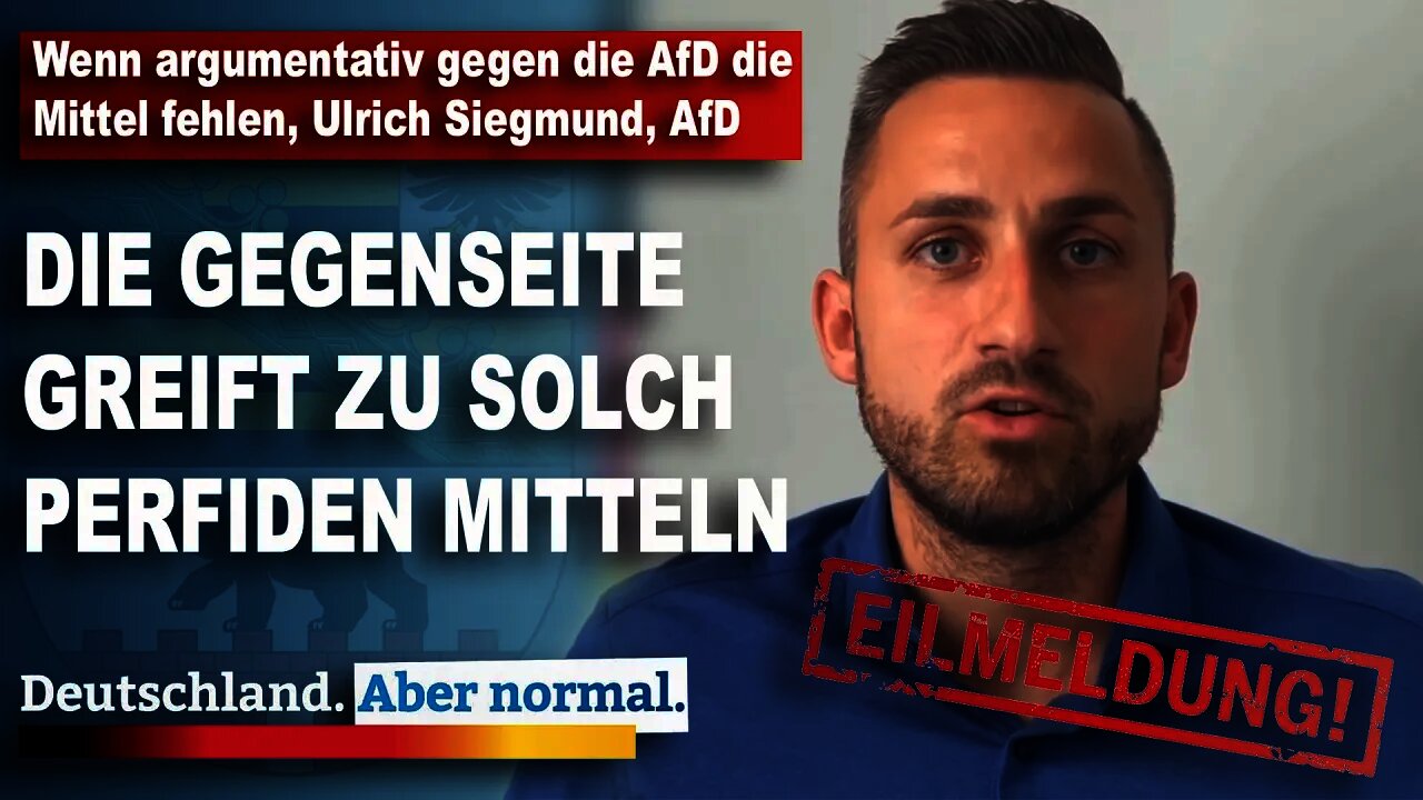 Wenn argumentativ gegen die AfD die Mittel fehlen, Ulrich Siegmund, AfD