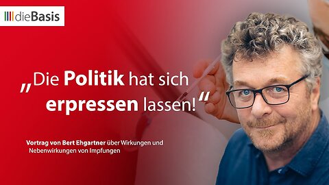 " WAS SIE SCHON LÄNGST ÜBER DAS IMPFEN WISSEN SOLLTEN ! " - Bert Ehgartner - Hamburg, 3.11.2024