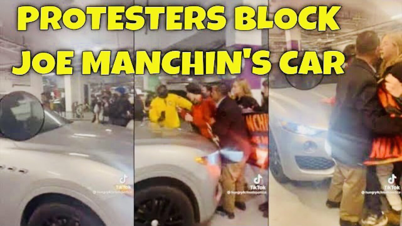 Leftist MOB blocks Joe Manchin’s car