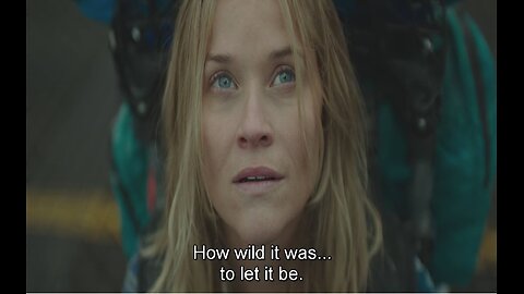 How wild it was to let it be - Wild, 2014 (ending)