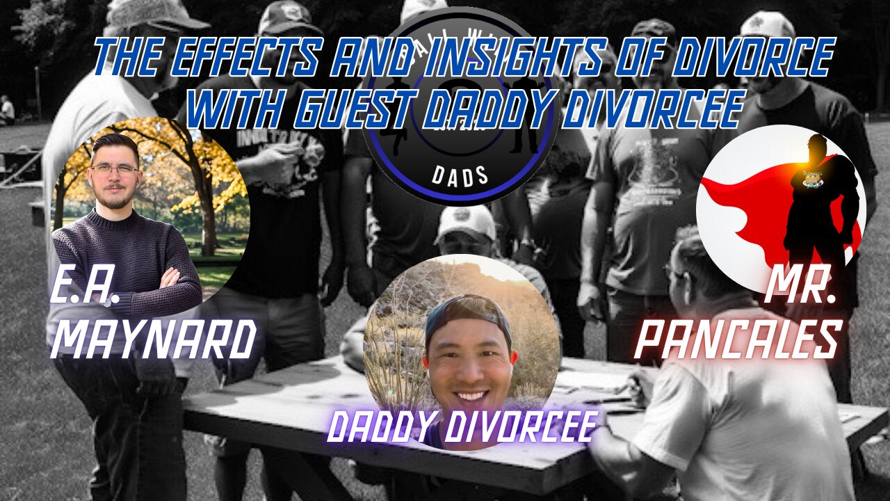 The Effects and insights of divorce with Guest Daddy Divorcee