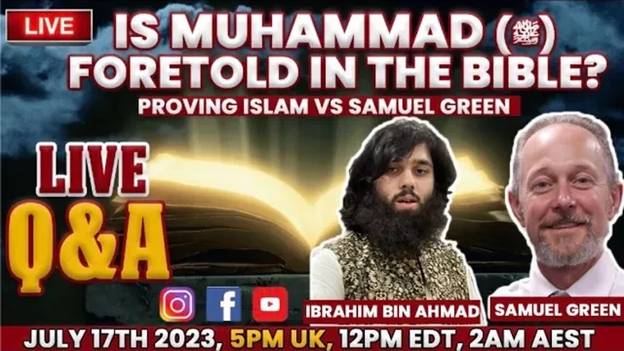 Debate: Is Muhammad ﷺ foretold in the Bible Proving Islam vs Samuel Green