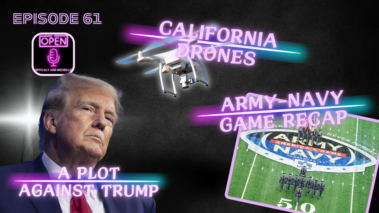 EP. 61 | Army-Navy Game Recap, California Drones, and a Plot Against Trump