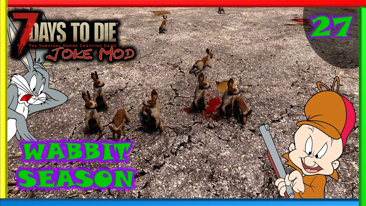 Wabbit Season - 7 Days to Die Gameplay | Joke Mod | Ep 27