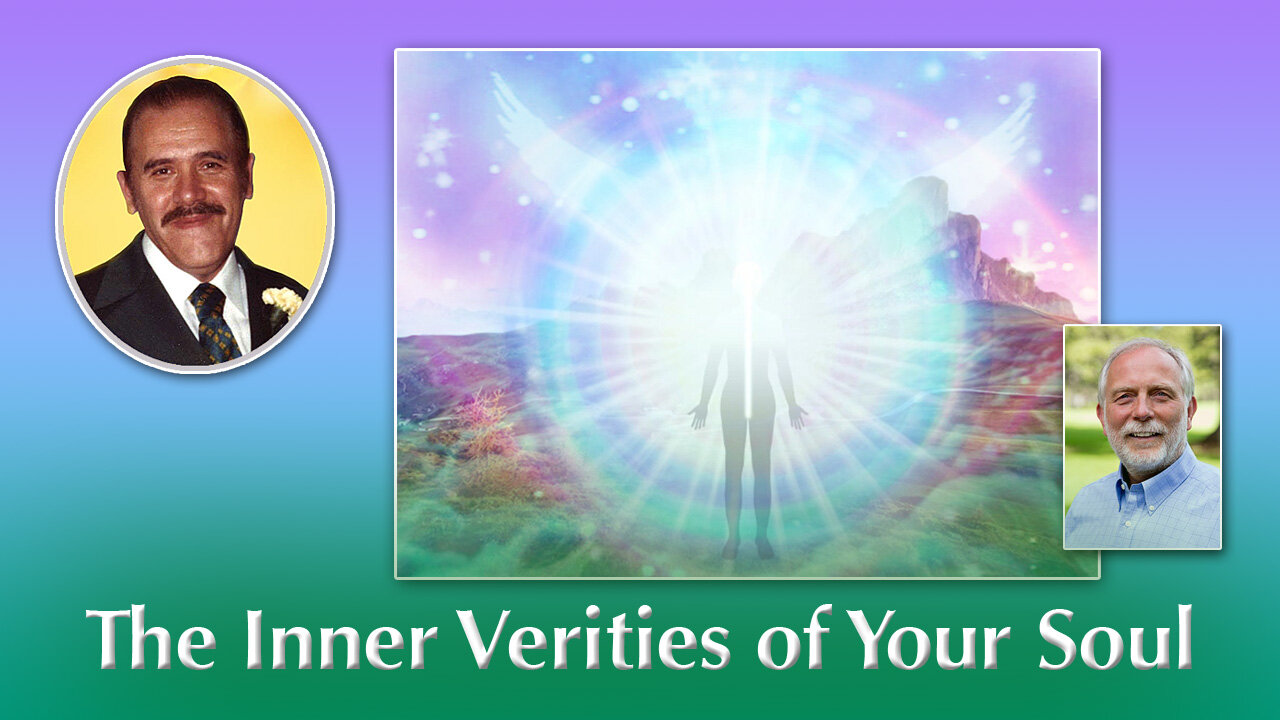 Access the Inner Verities of Your Soul