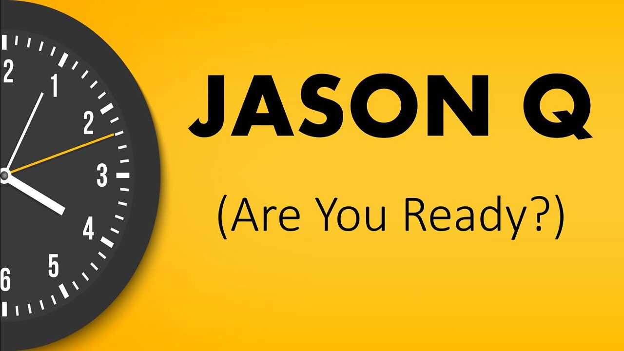 Jason Q - Are you ready?