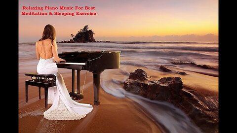 Relaxing Piano Music With Light Tunes and Best Meditation