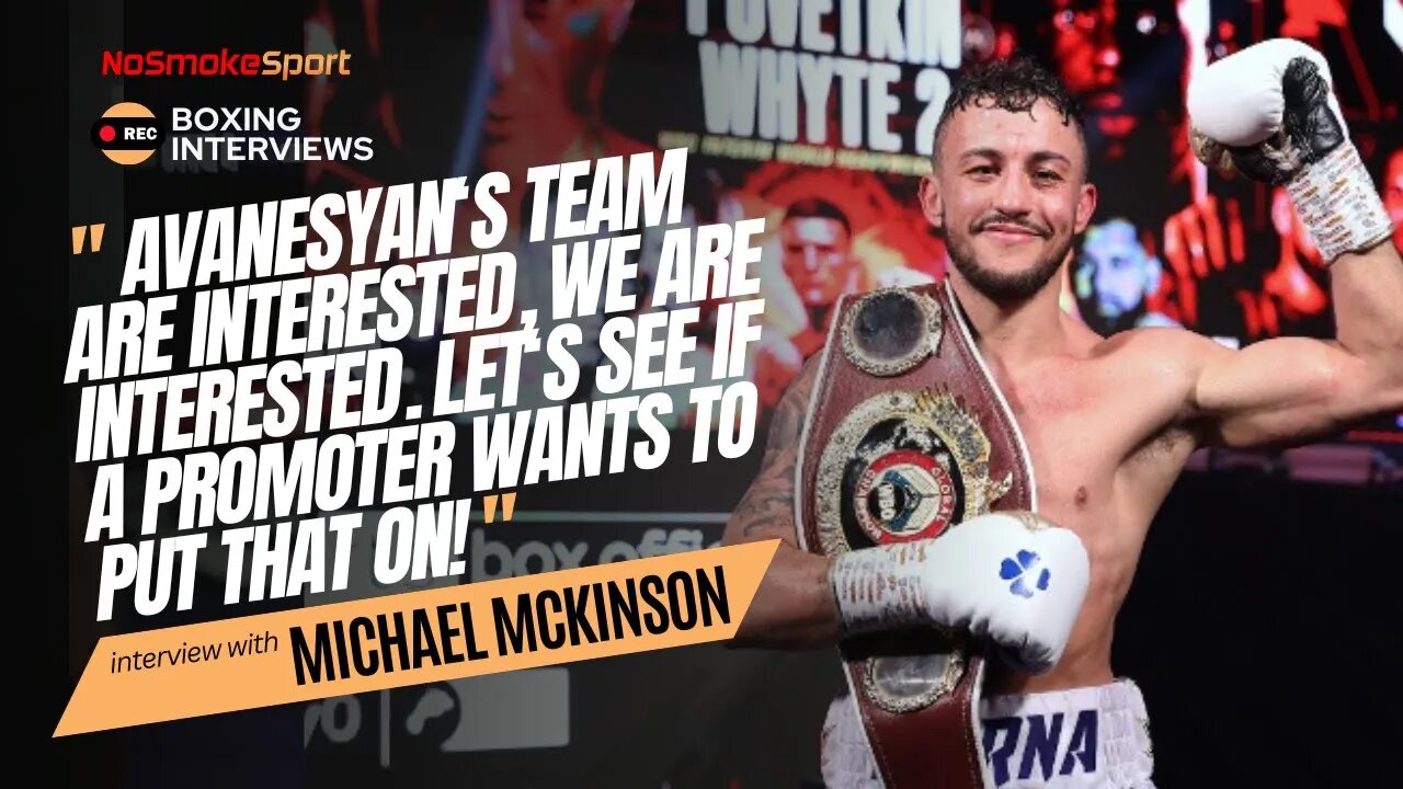 Michael Mckinson "David Avanesyan's Team Are Keen To Fight And So Are We!"