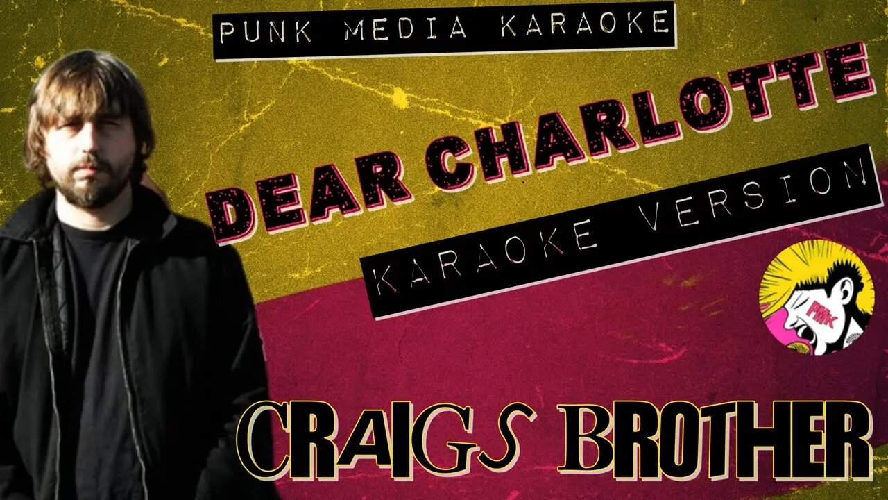 Craigs Brother - Dear CHarlotte (Karaoke Version) Instrumental - PMK