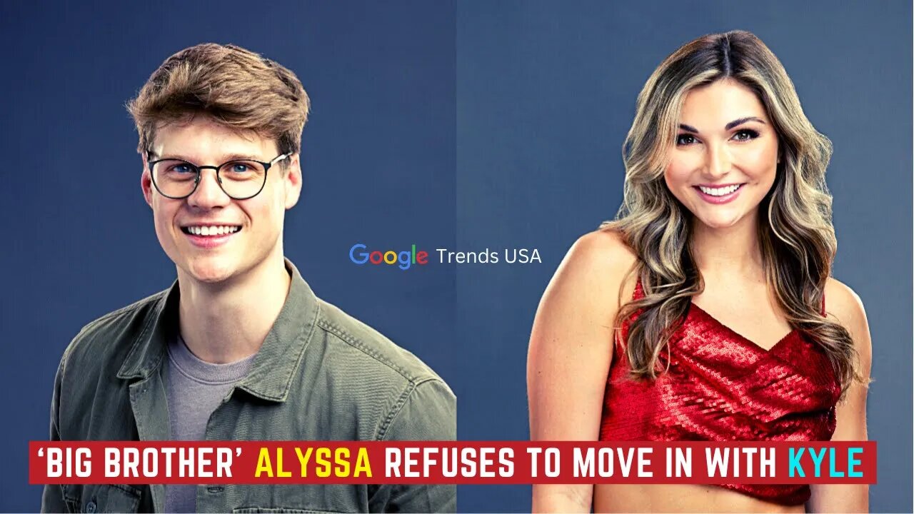 Big Brother Alyssa Refuses To Move In With Kyle