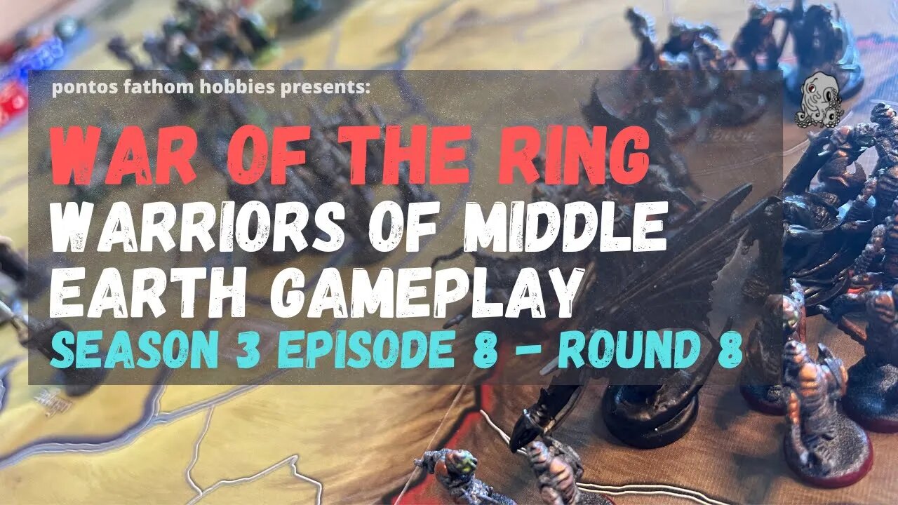 War of the Rings S3E8 - Season 3 Episode 8 - Warriors of Middle Earth expansion - Round 8