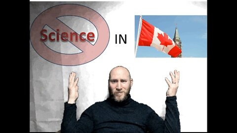 Canada Rejects Science