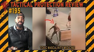 Toxic Masculinity Medicine⚜️Tactical Protection Review 🔴