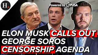 MAY 05 2022 — ELON MUSK CALLS OUT GEORGE SOROS CENSORSHIP AGENDA