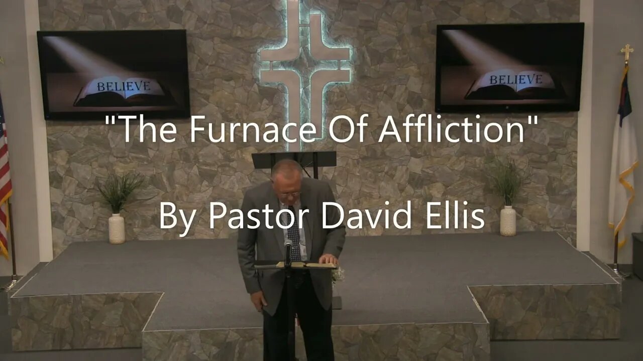 "The Furnace Of Affliction" By Pastor David Ellis