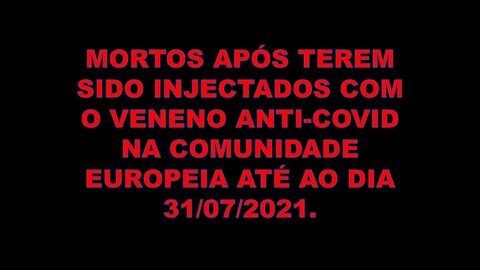 ASSASSINADOS COM VENENO ANTI-COVID NA COMUNIDADE EUROPEIA