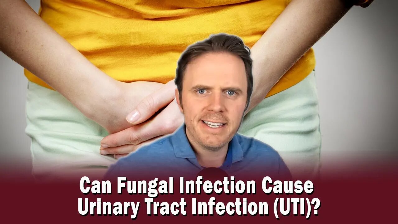 Can Fungal Infection Cause Urinary Tract Infection (UTI)?