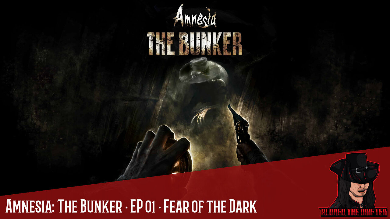 Amnesia: The Bunker · EP 01 · Fear of the Dark