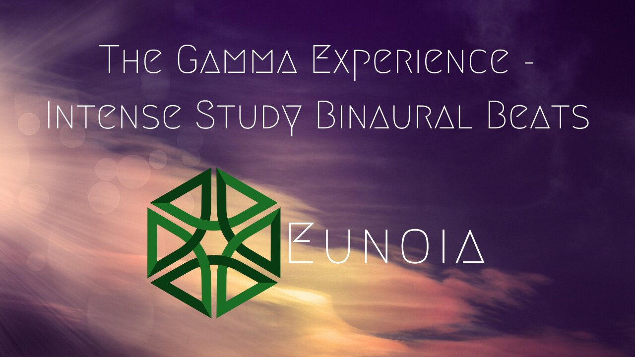 The Gamma Experience - Intense Study Binaural Beats