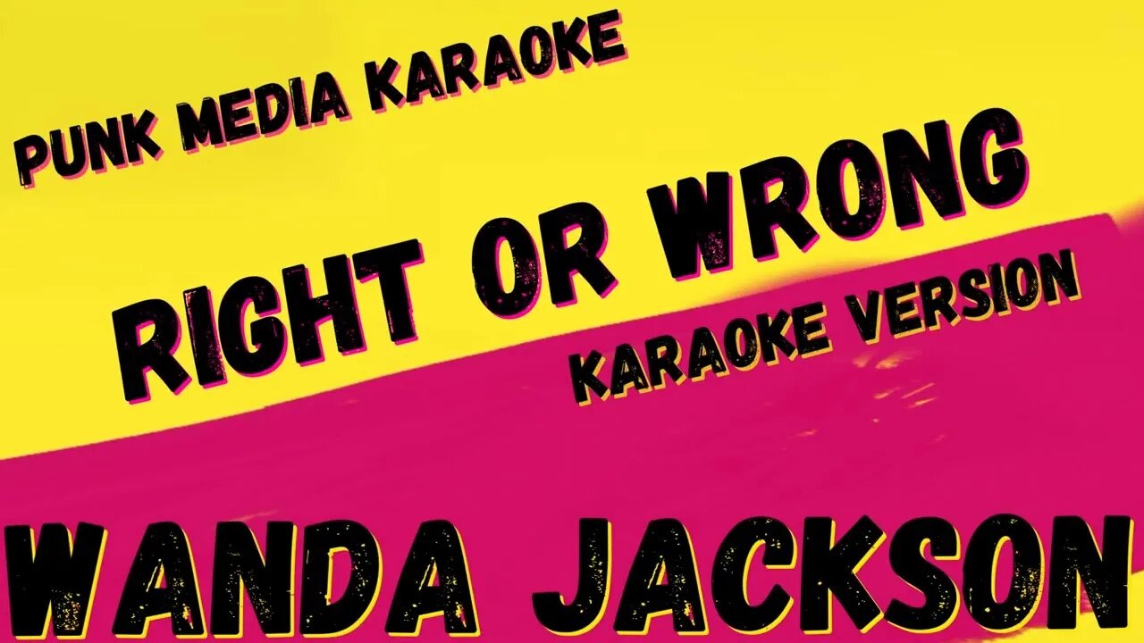 WANDA JACKSON ✴ RIGHT OR WRONG ✴ KARAOKE INSTRUMENTAL ✴ PMK