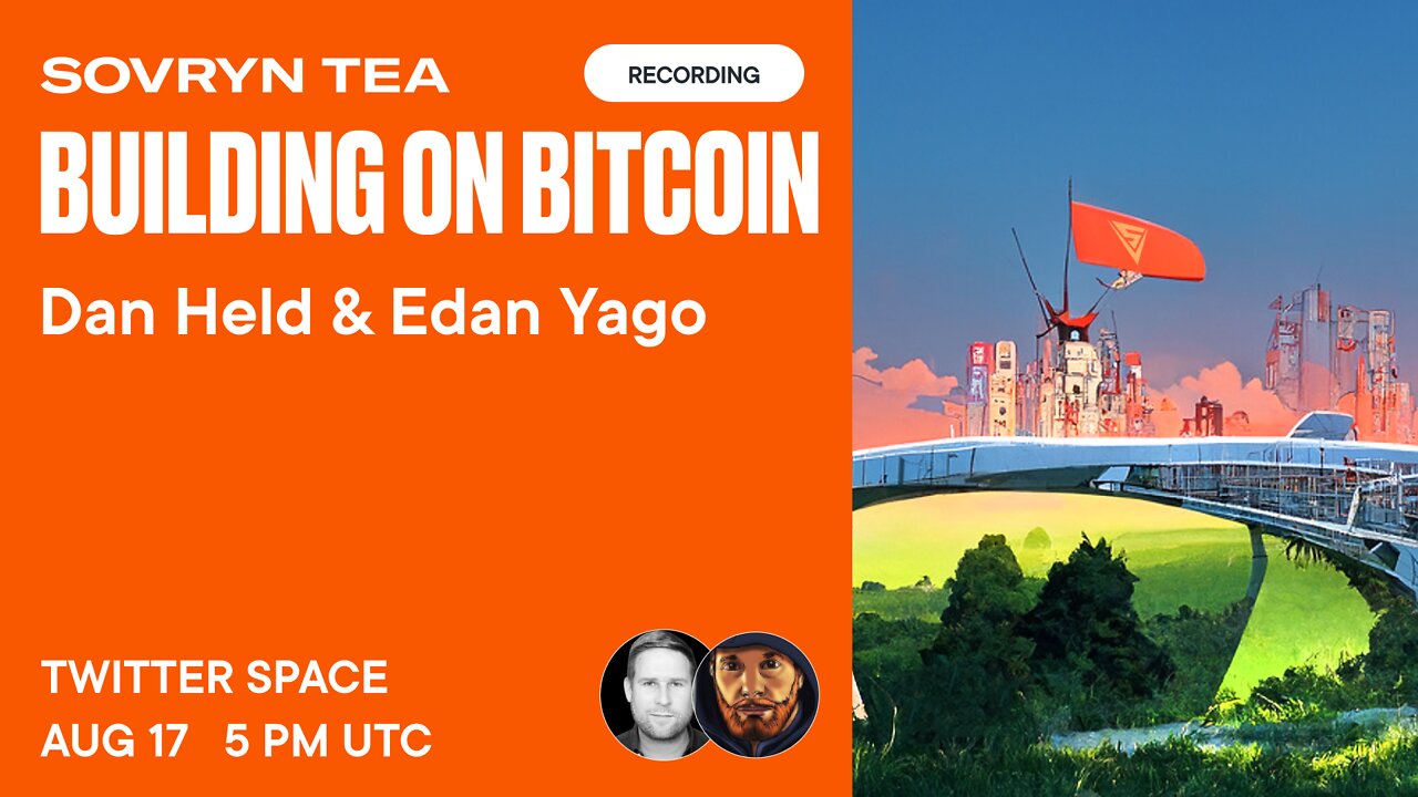 Building on Bitcoin - Sovryn Tea ft. Dan Held