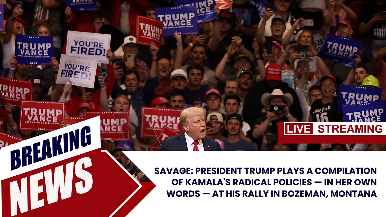 President Trump plays a compilation of Kamala's radical policies at his rally in Bozeman, Montana