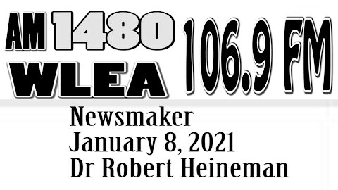 Wlea Newsmaker, January 8, 2021, Dr Robert Heineman