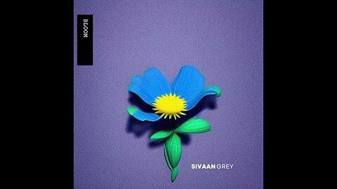 Sivaan Grey | Bloom (Audio)