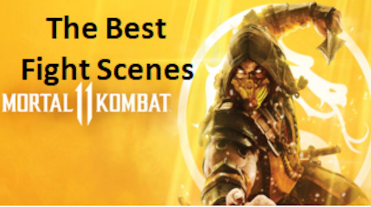 The Best Kombat Mortal Fight Scenes 11