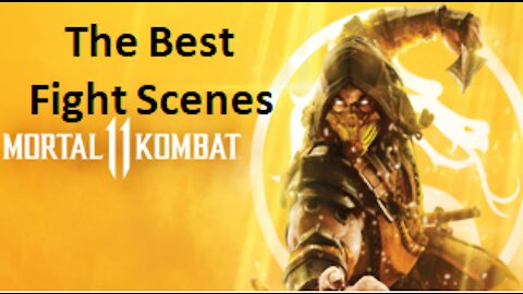 The Best Kombat Mortal Fight Scenes 11