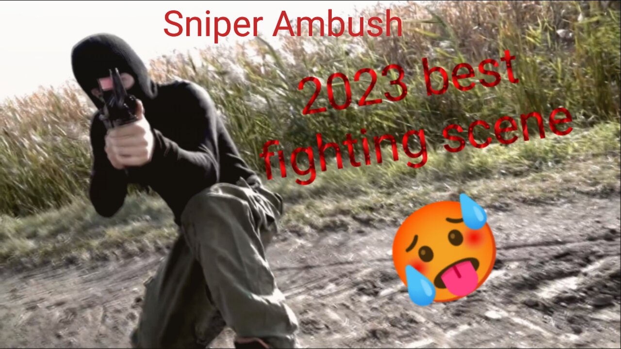 Sniper ambush fighting scene 2023