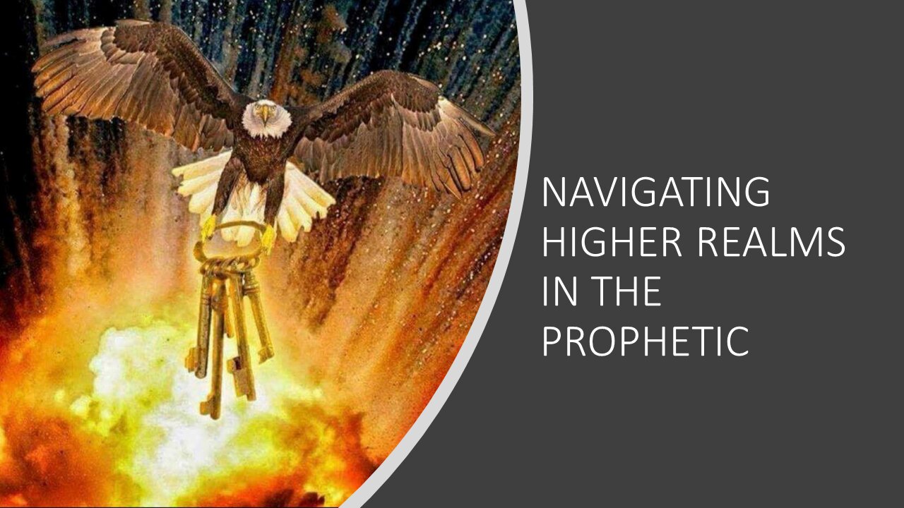 Navigating Higher Realms in the Prophetic