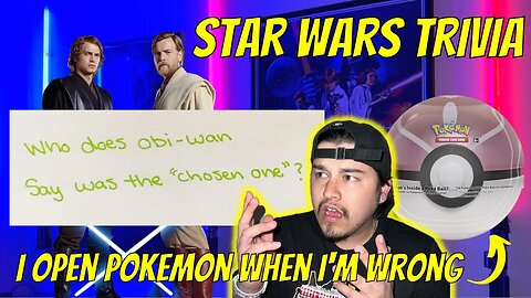 STAR WARS TRIVIA But I Open Pokemon When I'm Wrong! (INSANE STAR WARS COLLECTION)