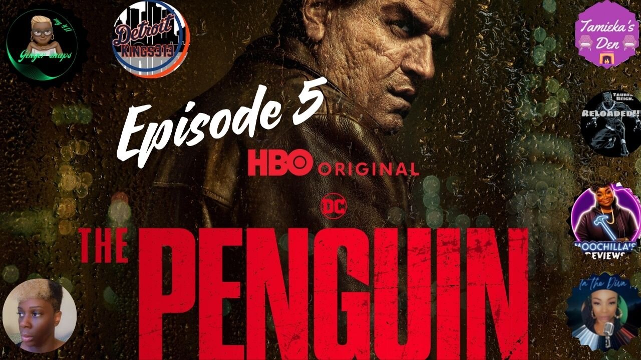 THE PENGUIN (HBO MAX) EPISODE 5…..LIVE ROUNDTABLE DISCUSSION #hbo #max #dccomics