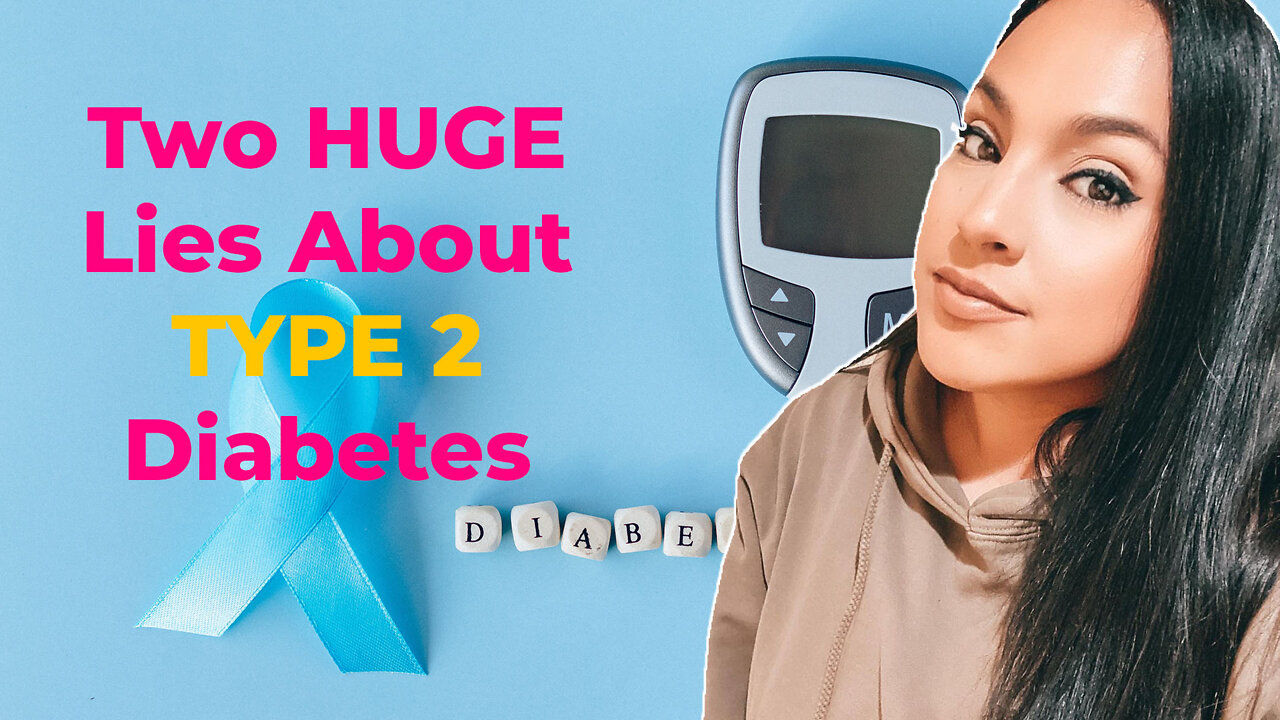 Two HUGE Lies About TYPE 2 Diabetes